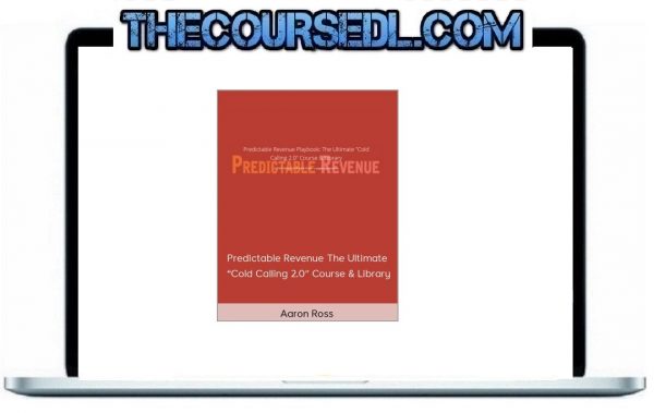 Aaron Ross - Predictable Revenue The Ultimate - Cold Calling 2.0 - Course & Library,Aaron Ross - Predictable Revenue The Ultimate - Cold Calling 2.0 - Course & Library Course,Aaron Ross - Predictable Revenue The Ultimate - Cold Calling 2.0 - Course & Library Download,Aaron Ross - Predictable Revenue The Ultimate - Cold Calling 2.0 - Course & Library Review,Aaron Ross - Predictable Revenue The Ultimate - Cold Calling 2.0 - Course & Library Groupby,Aaron Ross - Predictable Revenue The Ultimate - Cold Calling 2.0 - Course & Library Free Download,Aaron Ross - Predictable Revenue The Ultimate - Cold Calling 2.0 - Course & Library torrent,Aaron Ross, Predictable Revenue The Ultimate, Cold Calling 2.0, Course & Library