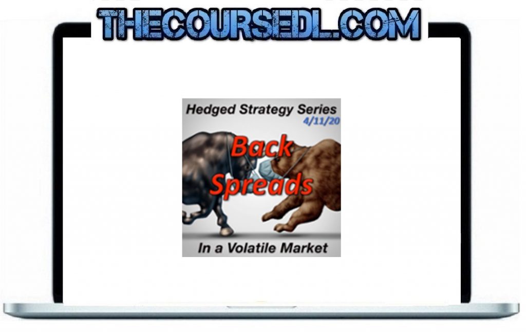 Hedged Strategy Series in Volatile Markets – Back Spreads