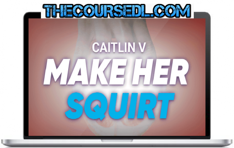 Caitlin V Make Her Squirt Course The Coursedl