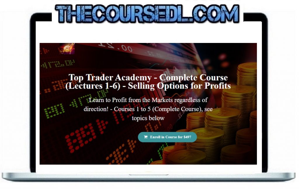 Complete Course (Lectures 1-6) - Selling Options for Profits