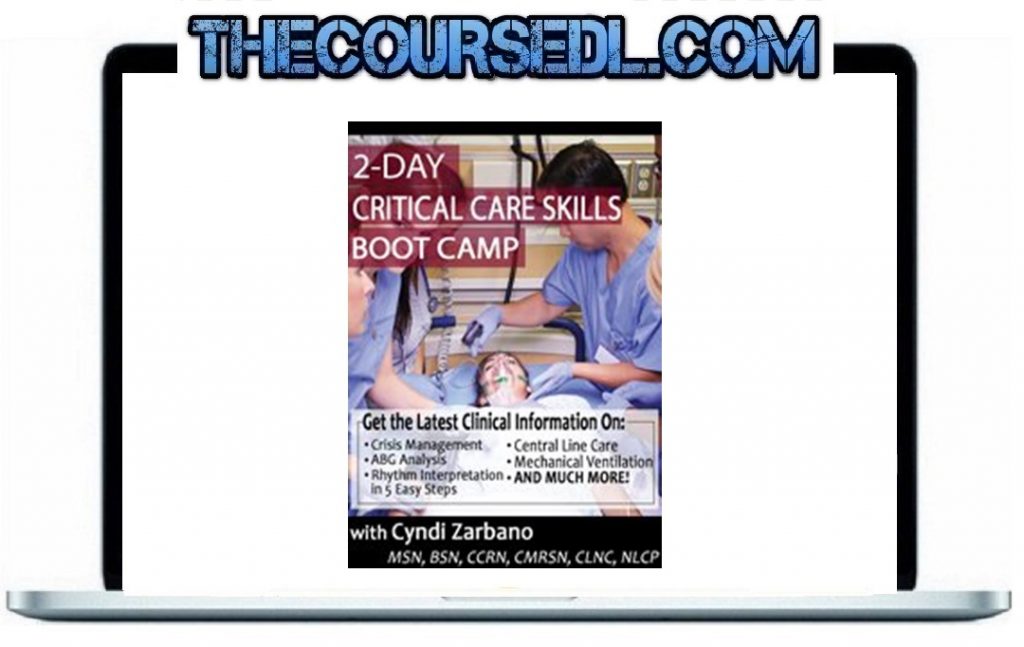 Cyndi Zarbano – 2-Day Critical Care Skills Boot Camp