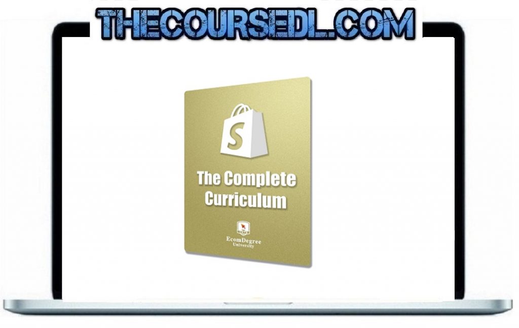 EcomDegree - The Complete Curriculum