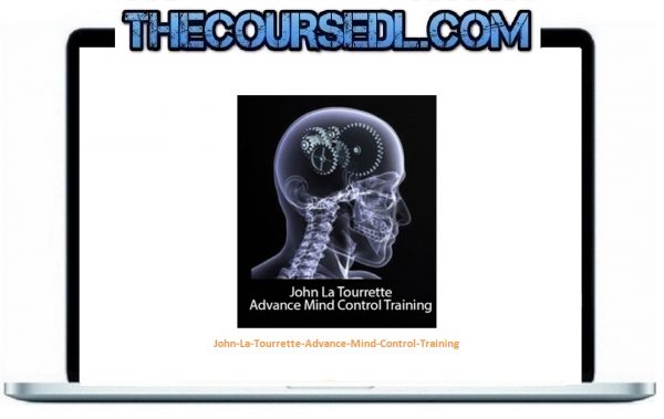 John La Tourrette - Advance Mind Control Training