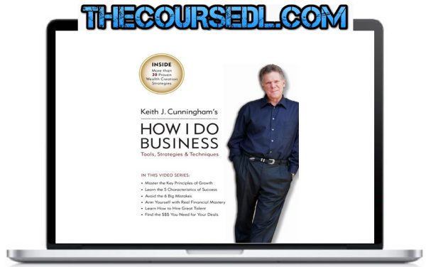 Keith-Cunningham-How-I-Do-Business