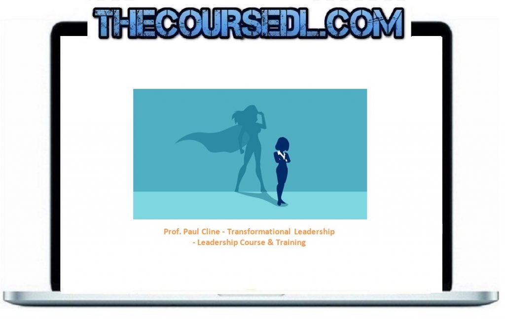 Prof. Paul Cline - Transformational Leadership - Leadership Course & Training
