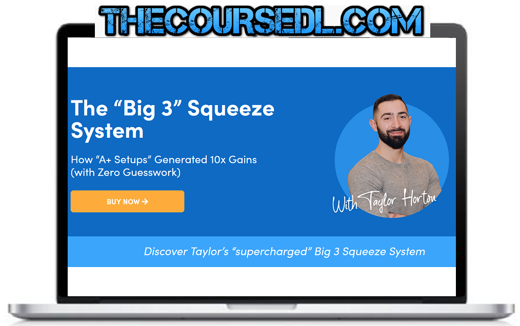 Simplertrading – Taylor Horton – The “Big 3” Squeeze System (Elite ...