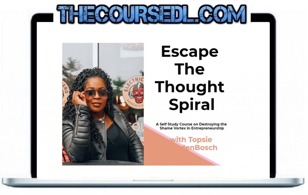 Temitope VandenBosch - Escape the Thought Spiral Course
