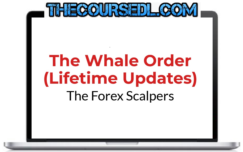 The-Forex-Scalpers-The-Whale-Order-Lifetime-Update