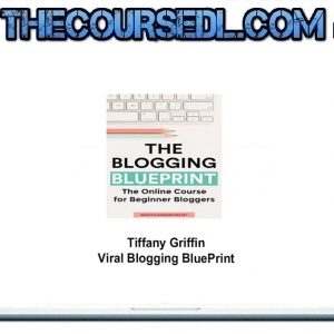 Tiffany Griffin – Viral Blogging BluePrint