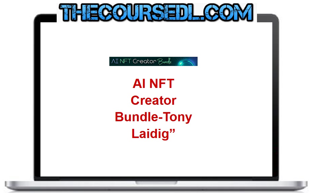 Tony-Laidig-AI-NFT-Creator-Bundle