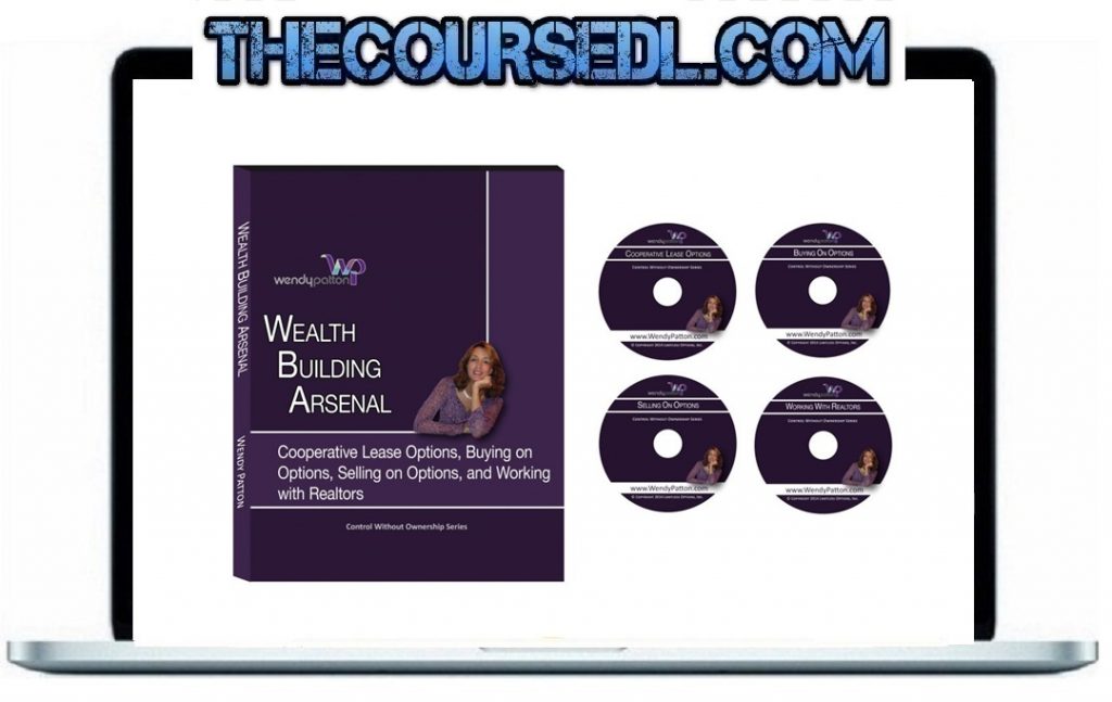 Wendy Patton - Real Estate Wealth Building Arsenal